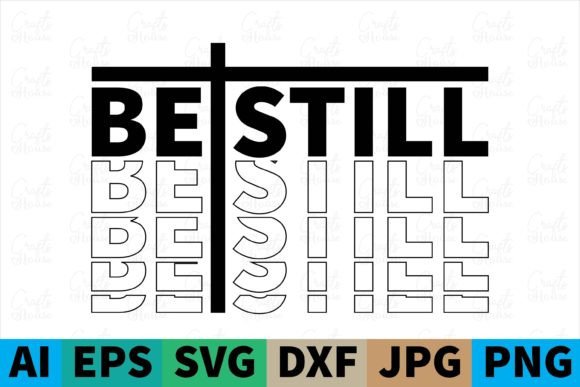 Be Still Christian SVG: Graphics & Print Templates