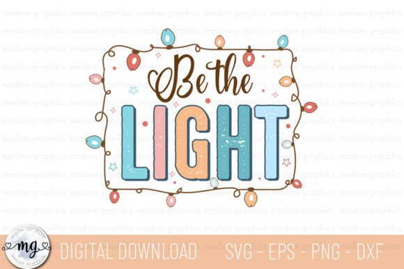 Be the Light Jesus Christmas SVG for Graphics & Crafts