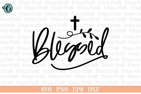 Blessed SVG Graphics for Faith-Based Crafts Branding