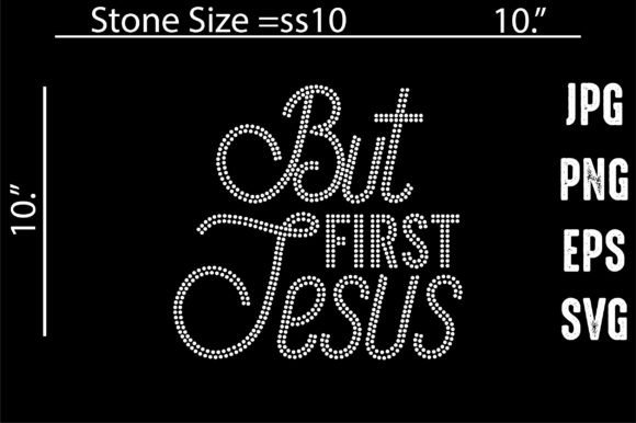 But First Jesus Rhinestone Template: Graphics for Crafts