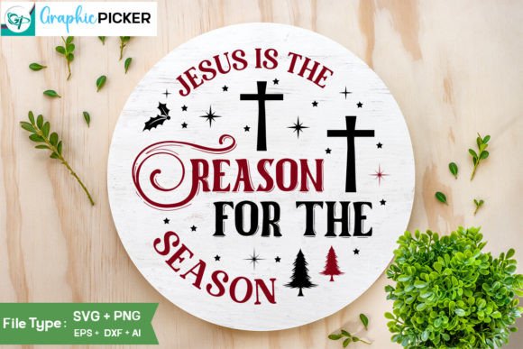 Jesus is the Reason for the Season SVG C: Graphics & Crafts