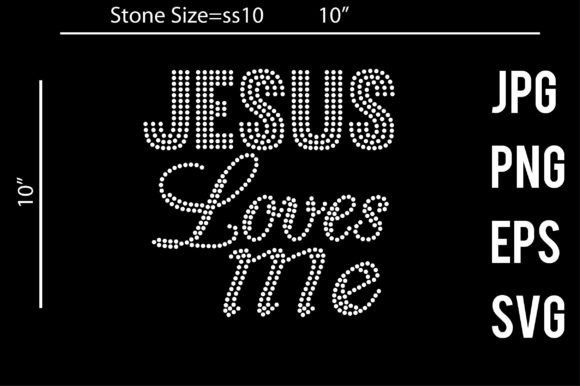 Jesus Loves Me Rhinestone Template: Graphics for Crafts