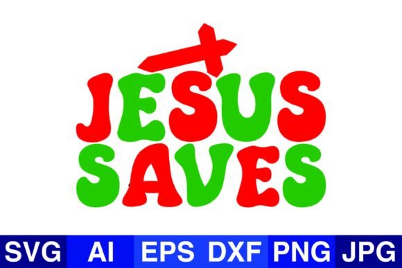 Jesus Saves Christmas SVG PNG Designs for Graphics and Crafts