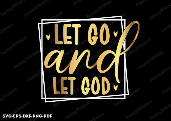 Let Go and Let God SVG: Graphics for Faith Crafts