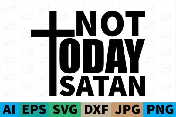 Not Today Satan Christian SVG: An Embroidery Review