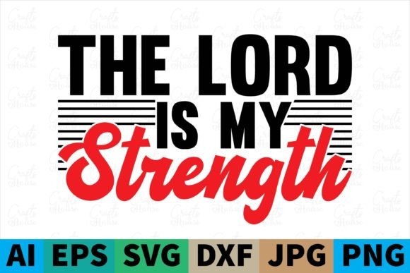 The Lord is My Strength Christian Svg: Free Graphics Review