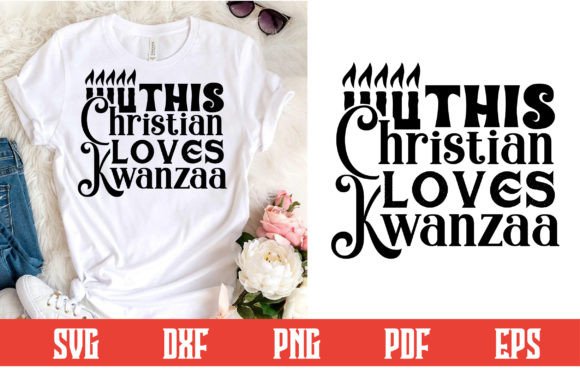 This Christian Loves Kwanzaa SVG for Graphics & Crafts