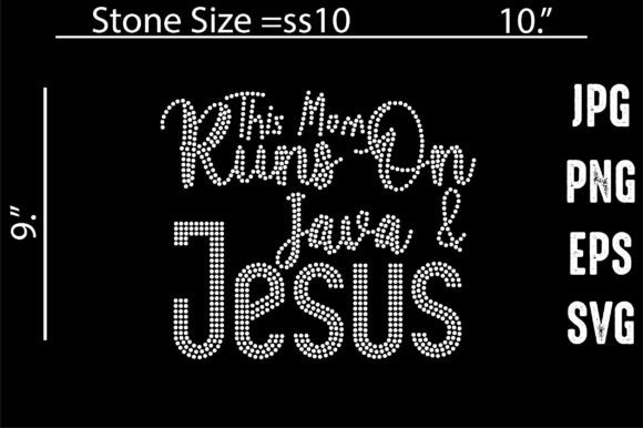 This Mom Runs on Java Jesus Rhinestone Graphics & Crafts