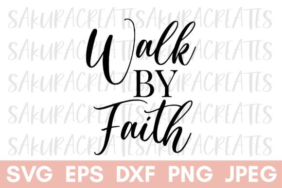 Walk by Faith Graphics for Christian Crafts